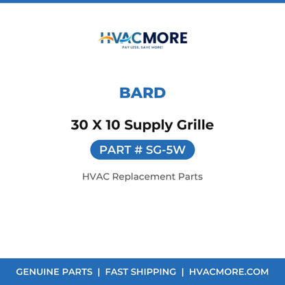 Bard 30 X 10 Supply Grille SG-5W