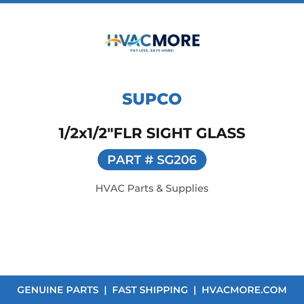 Supco 1/2x1/2"FLR SIGHT GLASS SG206