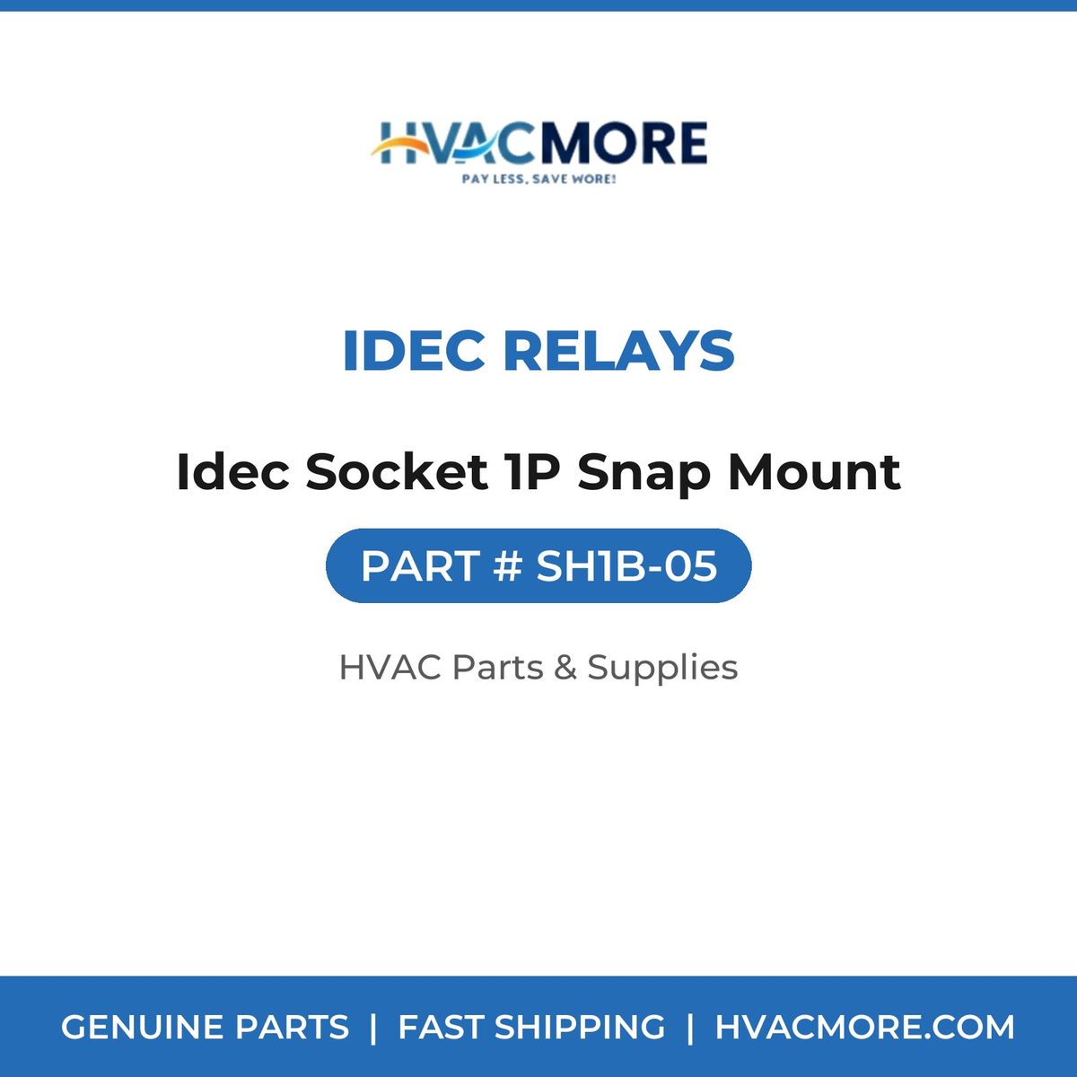 IDEC Relays Idec Socket 1P Snap Mount SH1B-05