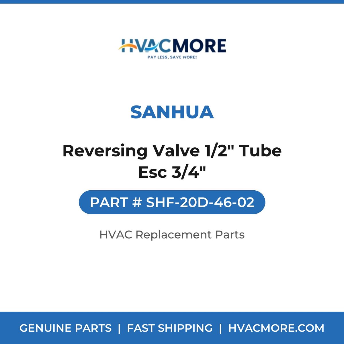 Sanhua Reversing Valve 1/2" Tube Esc 3/4" SHF-20D-46-02
