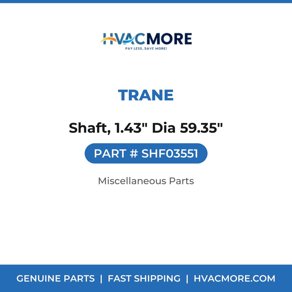 Trane Shaft, 1.43" Dia 59.35" SHF03551
