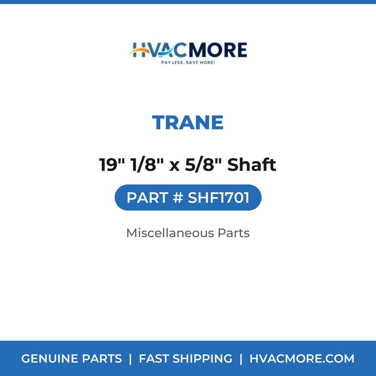 Trane 19" 1/8" x 5/8" Shaft SHF1701
