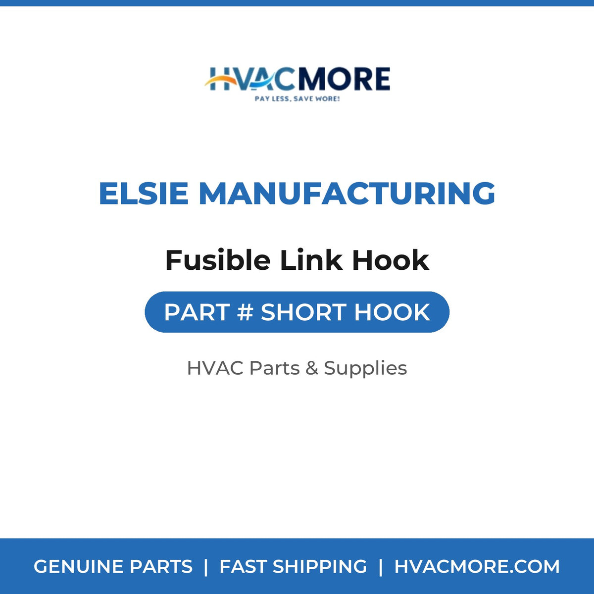 Elsie Manufacturing Fusible Link Hook SHORT HOOK