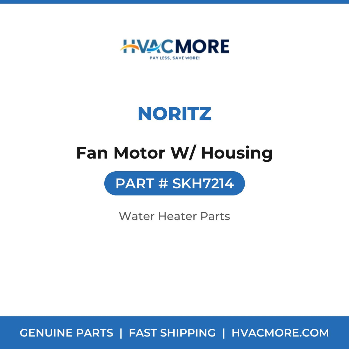 Noritz Fan Motor W/ Housing SKH7214