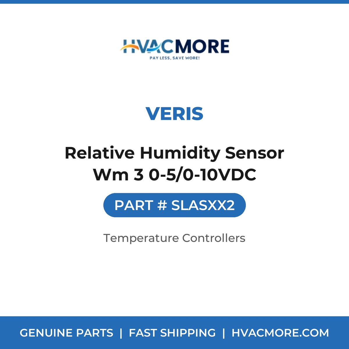 Veris Relative Humidity Sensor Wm 3 0-5/0-10VDC SLASXX2