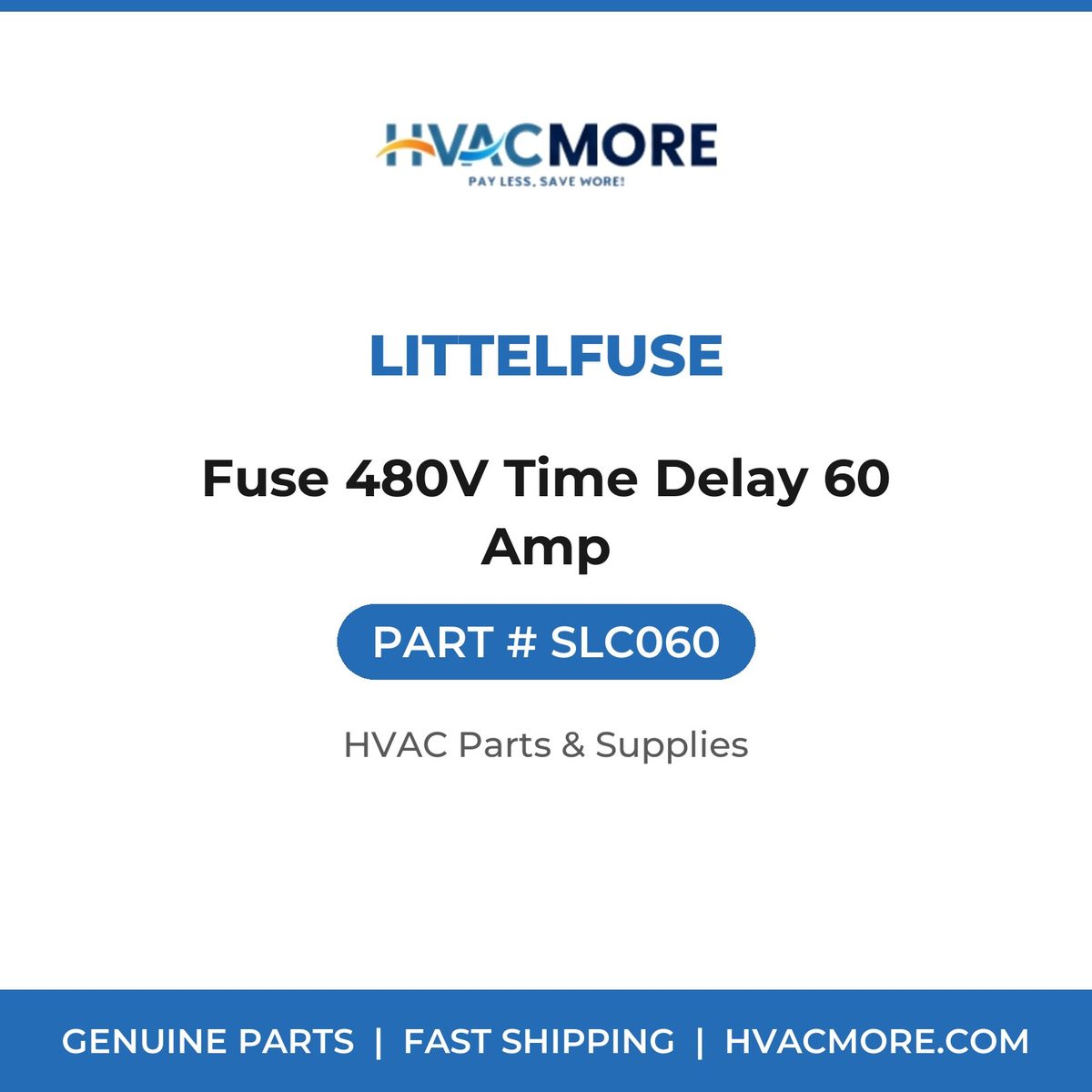 Littelfuse Fuse 480V Time Delay 60 Amp SLC060