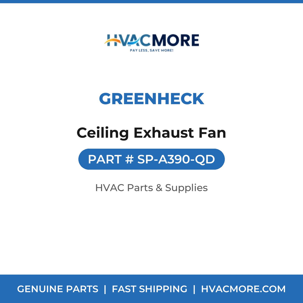 Greenheck Ceiling Exhaust Fan SP-A390-QD