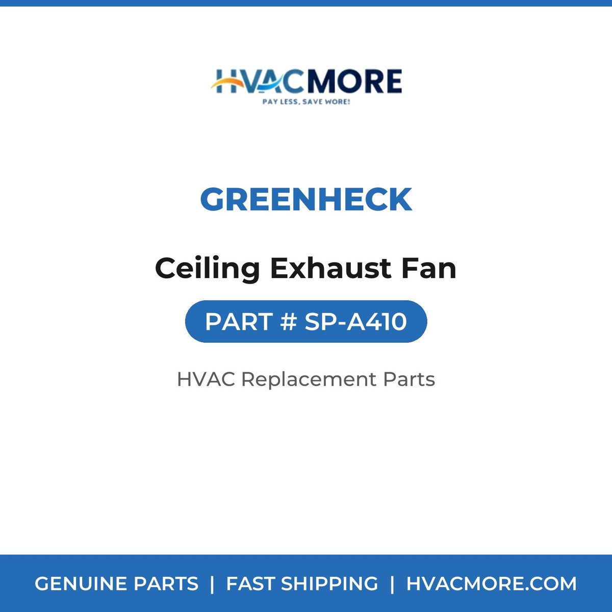 Greenheck Ceiling Exhaust Fan SP-A410