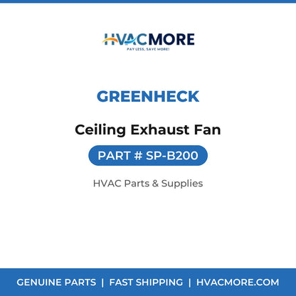 Greenheck Ceiling Exhaust Fan SP-B200