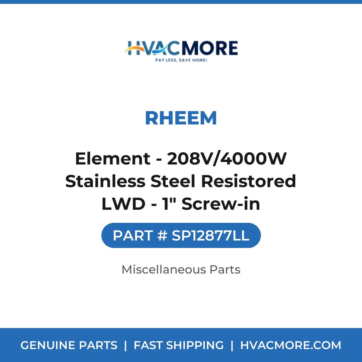 Rheem Element - 208V/4000W Stainless Steel Resistored LWD - 1" Screw-in SP12877LL