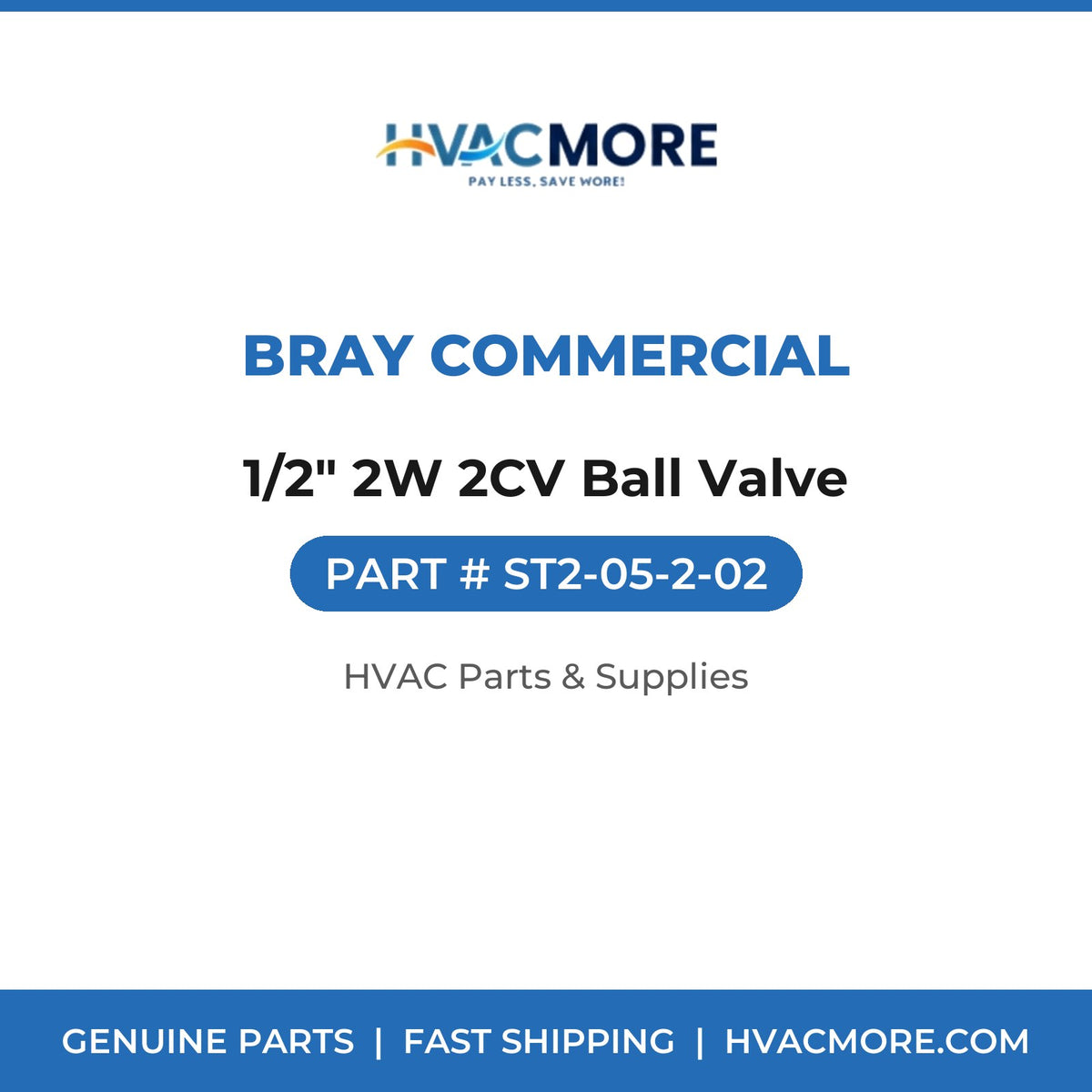 Bray Commercial 1/2" 2W 2CV Ball Valve ST2-05-2-02