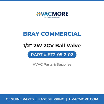 Bray Commercial 1/2" 2W 2CV Ball Valve ST2-05-2-02