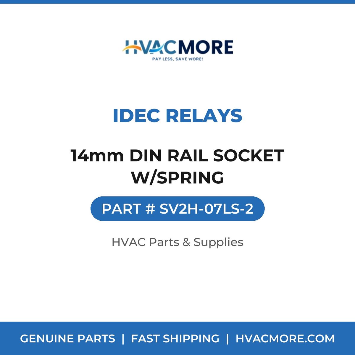 IDEC Relays 14mm DIN RAIL SOCKET W/SPRING SV2H-07LS-2