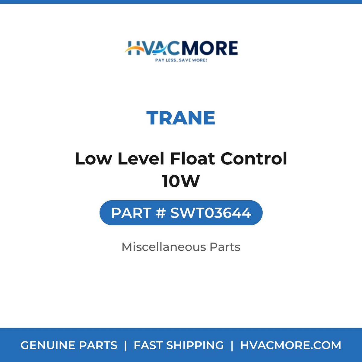 Trane Low Level Float Control 10W SWT03644