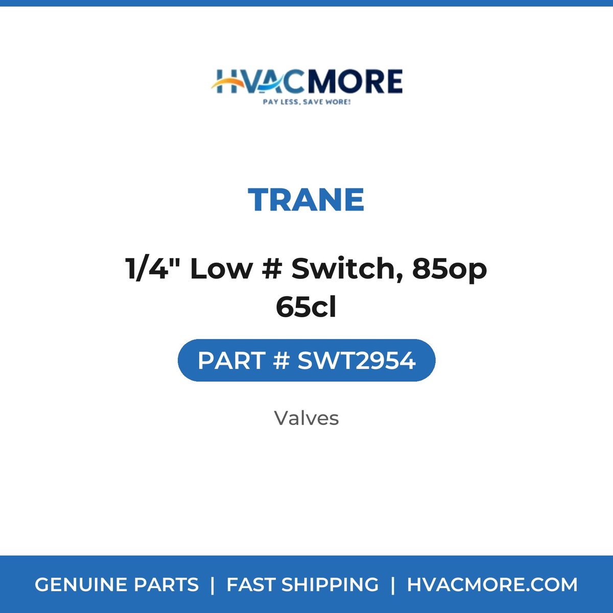 Trane 1/4" Low # Switch, 85op 65cl SWT2954