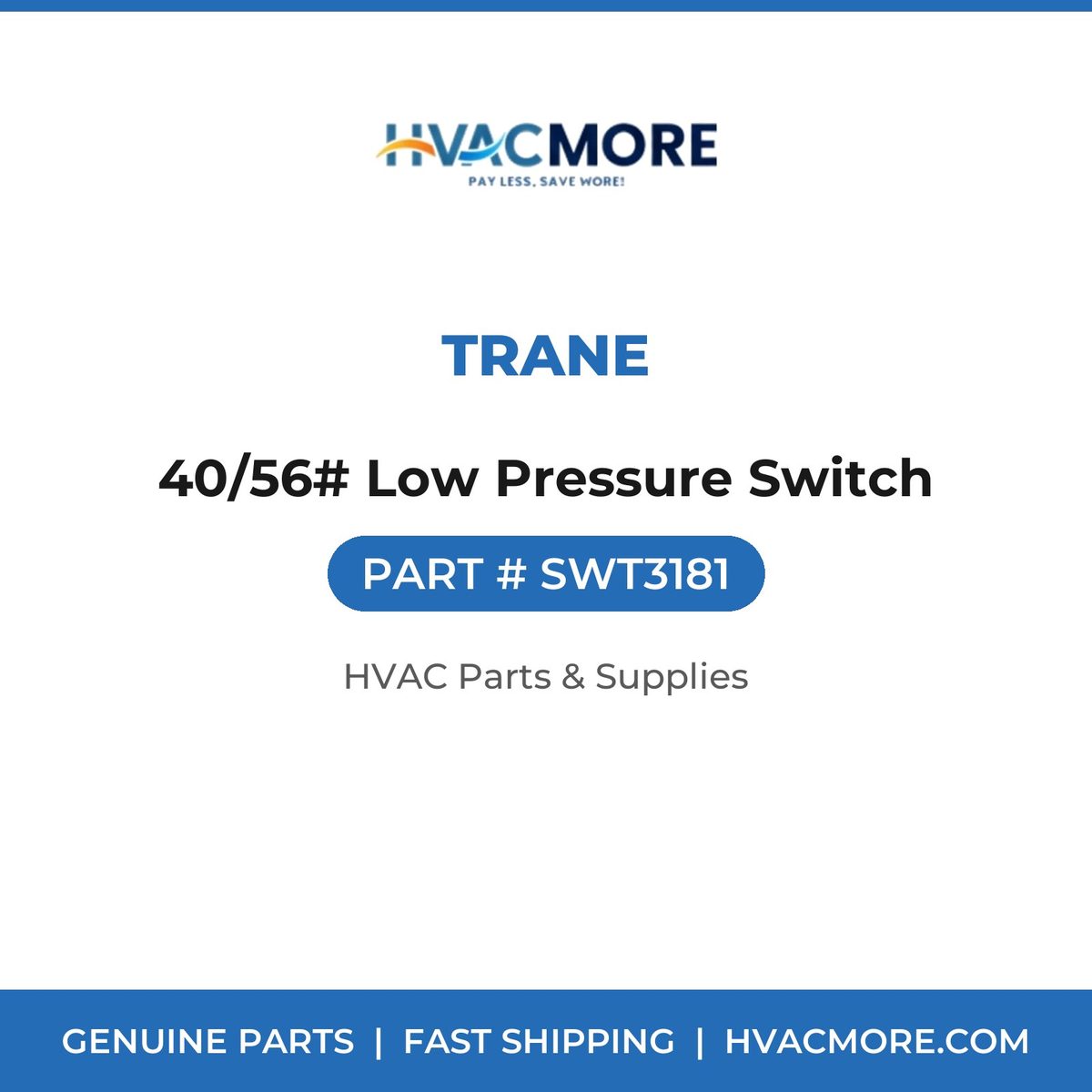 Trane 40/56# Low Pressure Switch SWT3181