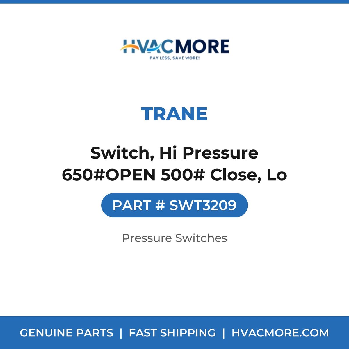 Trane Switch, Hi Pressure 650#OPEN 500# Close, Lo SWT3209