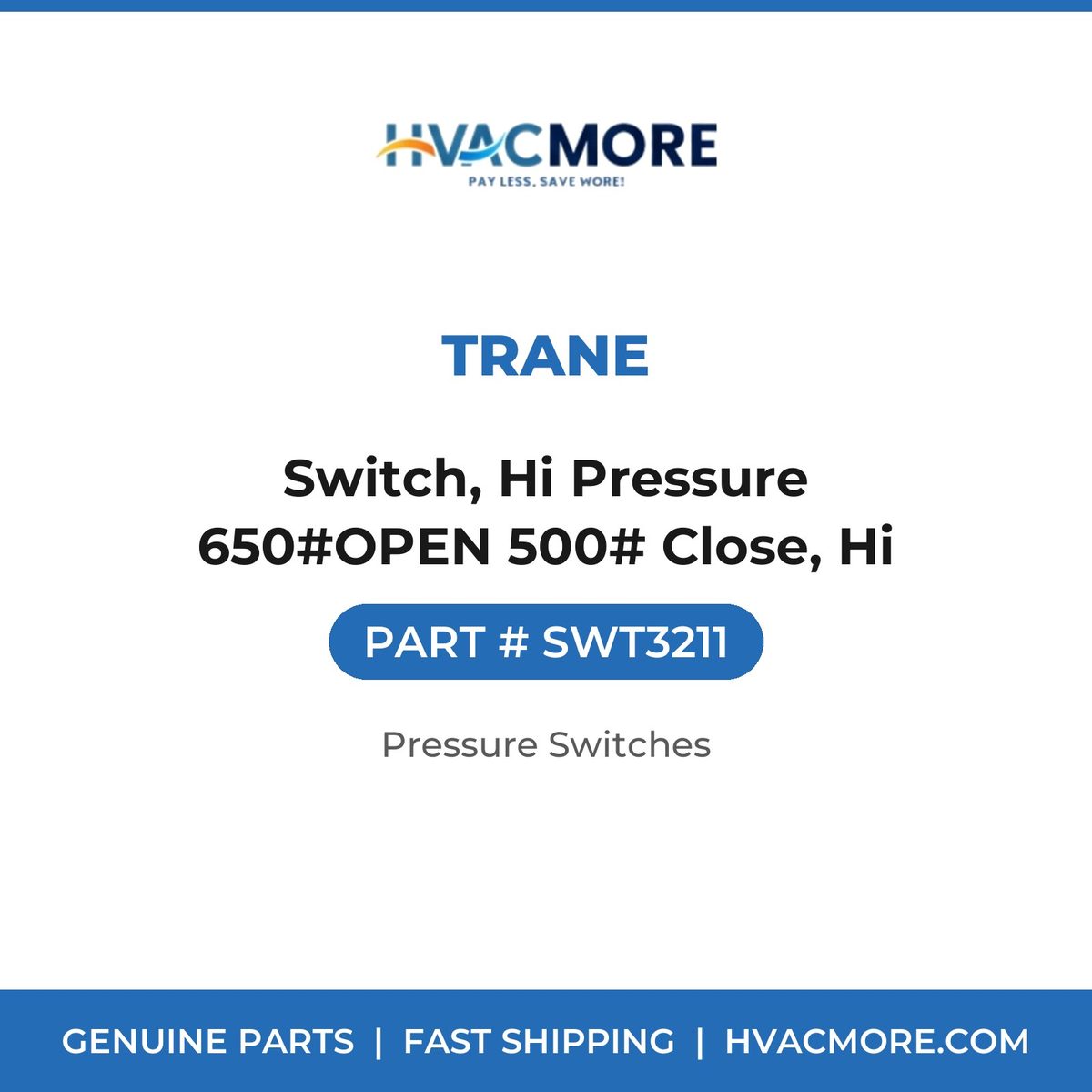 Trane Switch, Hi Pressure 650#OPEN 500# Close, Hi SWT3211