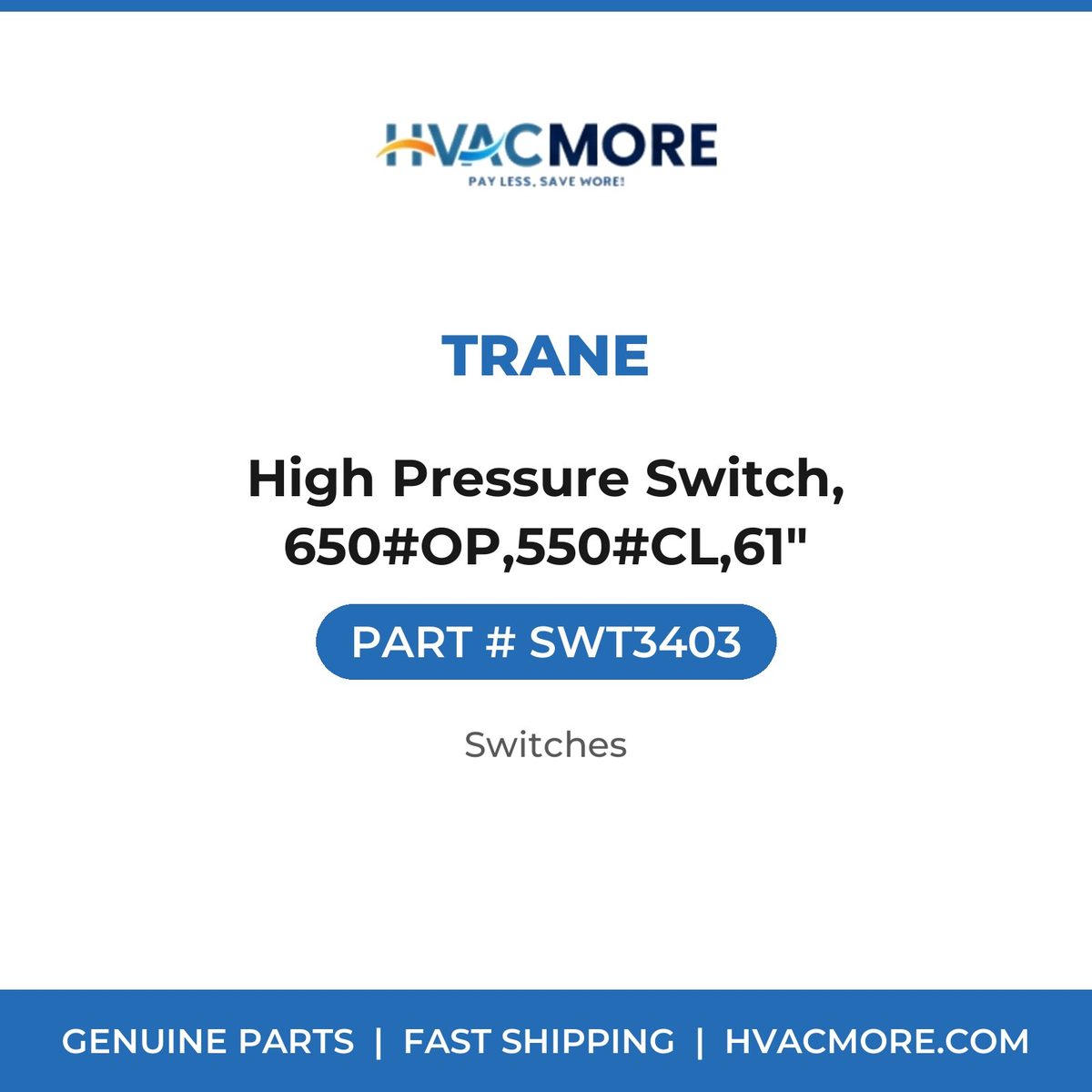 Trane High Pressure Switch, 650#OP,550#CL,61" SWT3403