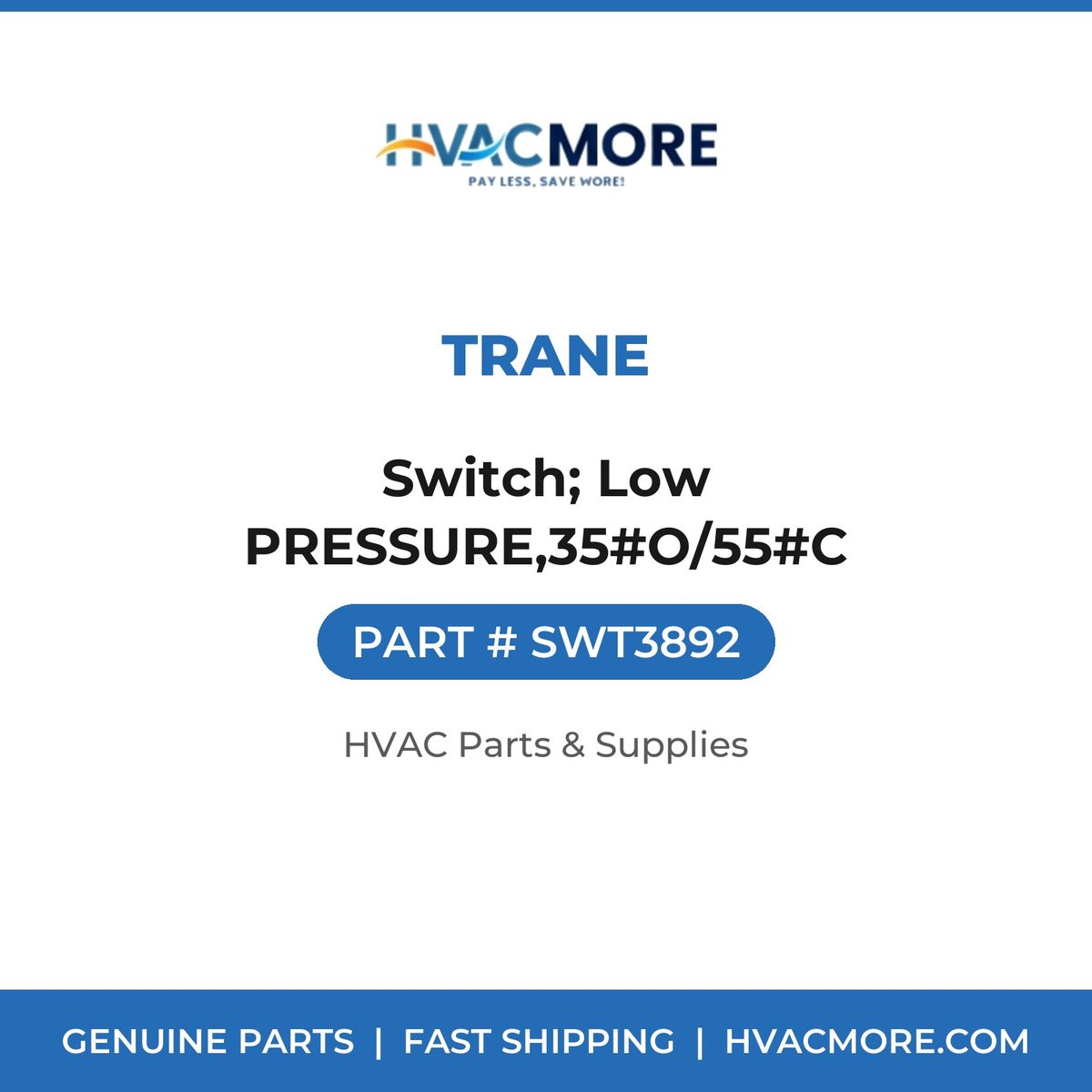 Trane Switch; Low PRESSURE,35#O/55#C SWT3892
