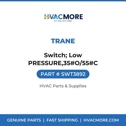 Trane Switch; Low PRESSURE,35#O/55#C SWT3892