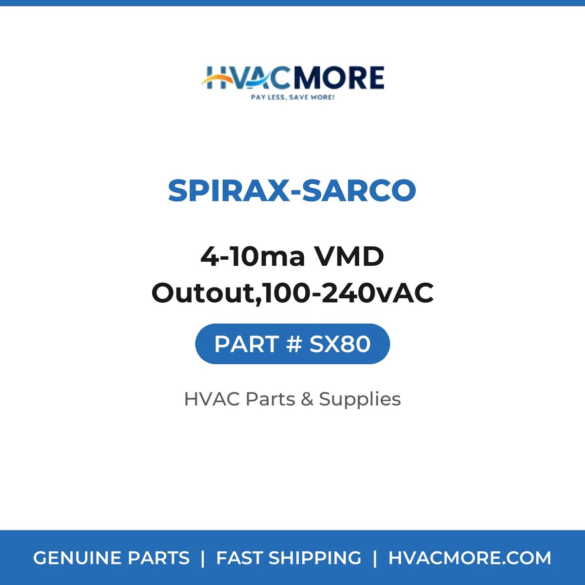 Spirax-Sarco 4-10ma VMD Outout,100-240vAC SX80