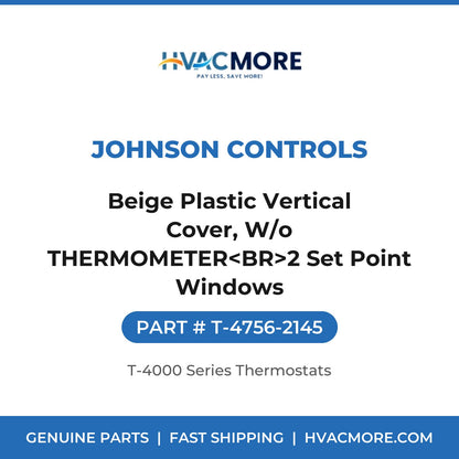 Johnson Controls Beige Plastic Vertical Cover, W/o THERMOMETER<BR>2 Set Point Windows T-4756-2145