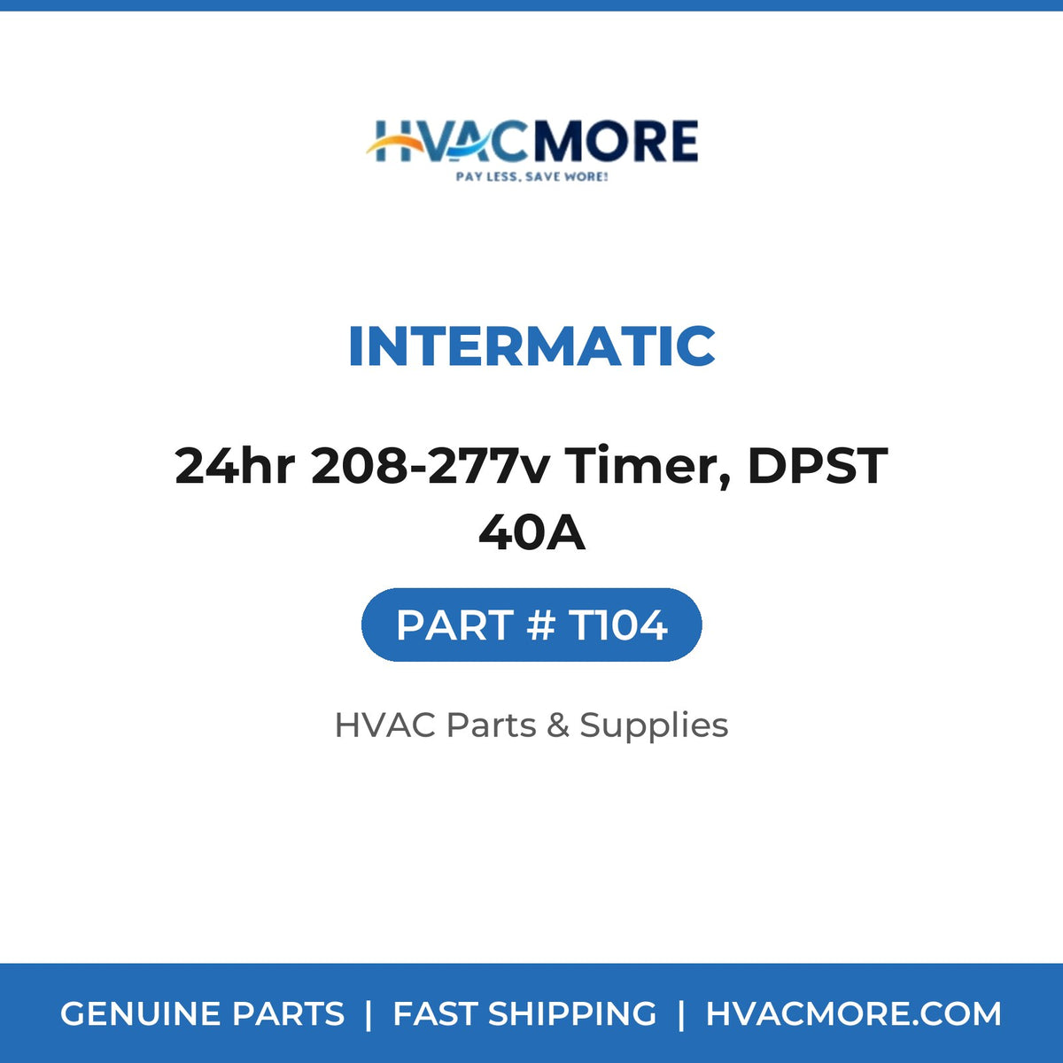 Intermatic 24hr 208-277v Timer, DPST 40A T104