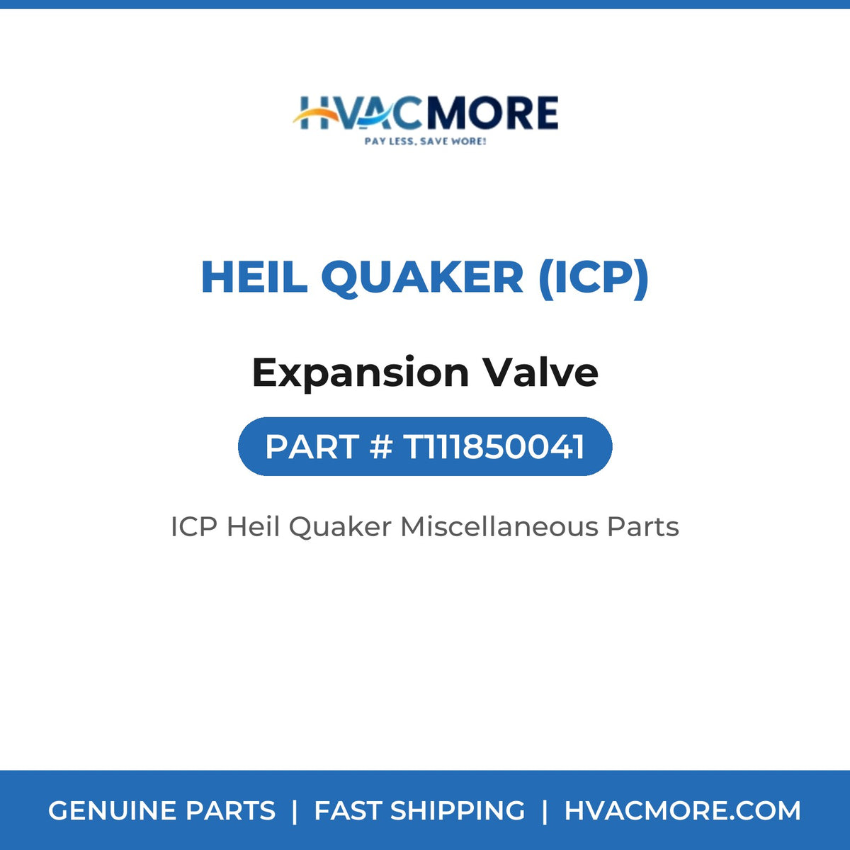 Heil Quaker (ICP) Expansion Valve T111850041