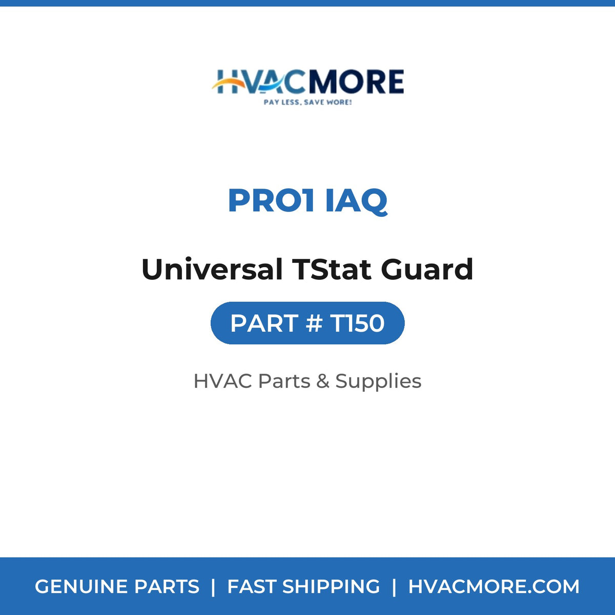 Pro1 IAQ Universal TStat Guard T150