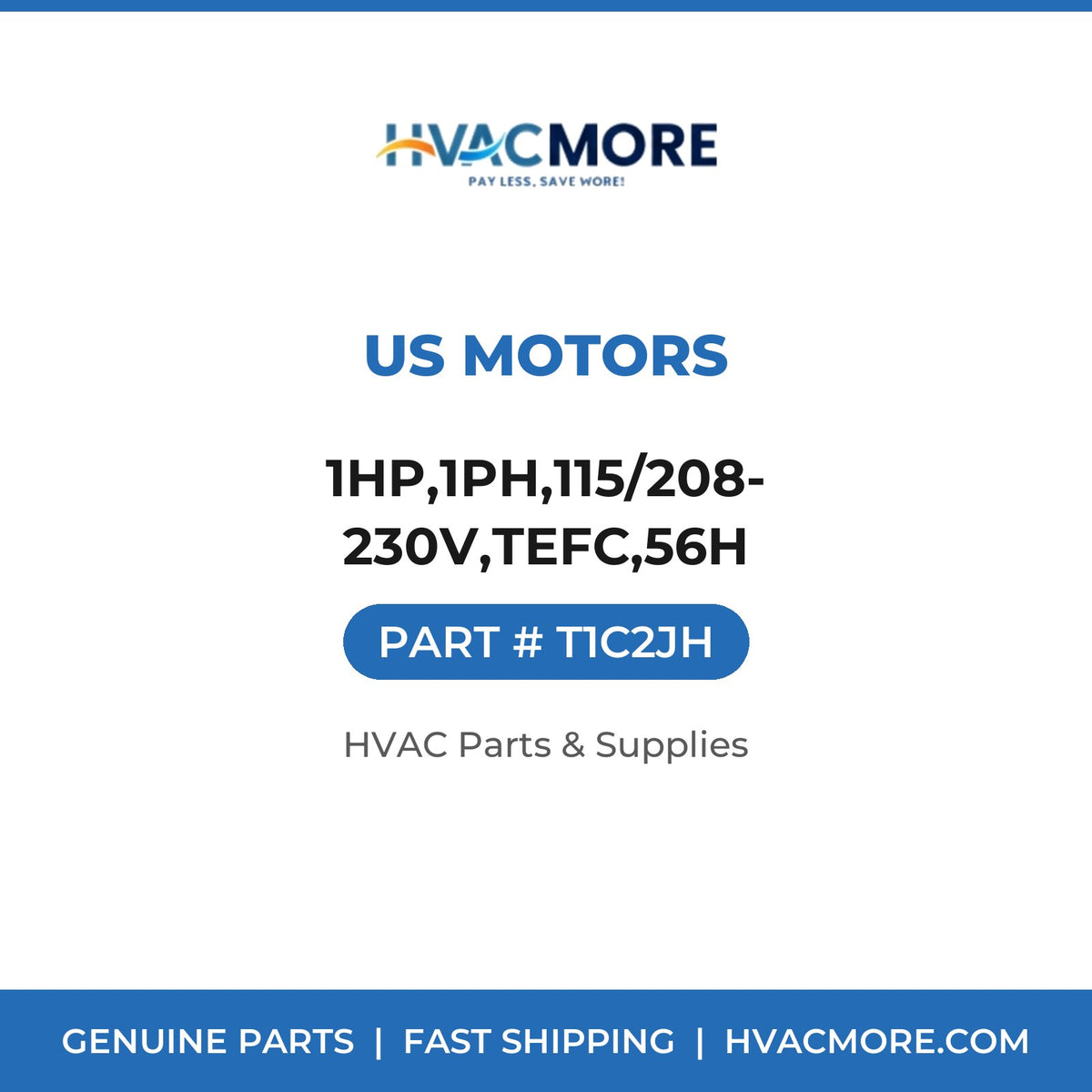 US Motors 1HP,1PH,115/208-230V,TEFC,56H T1C2JH