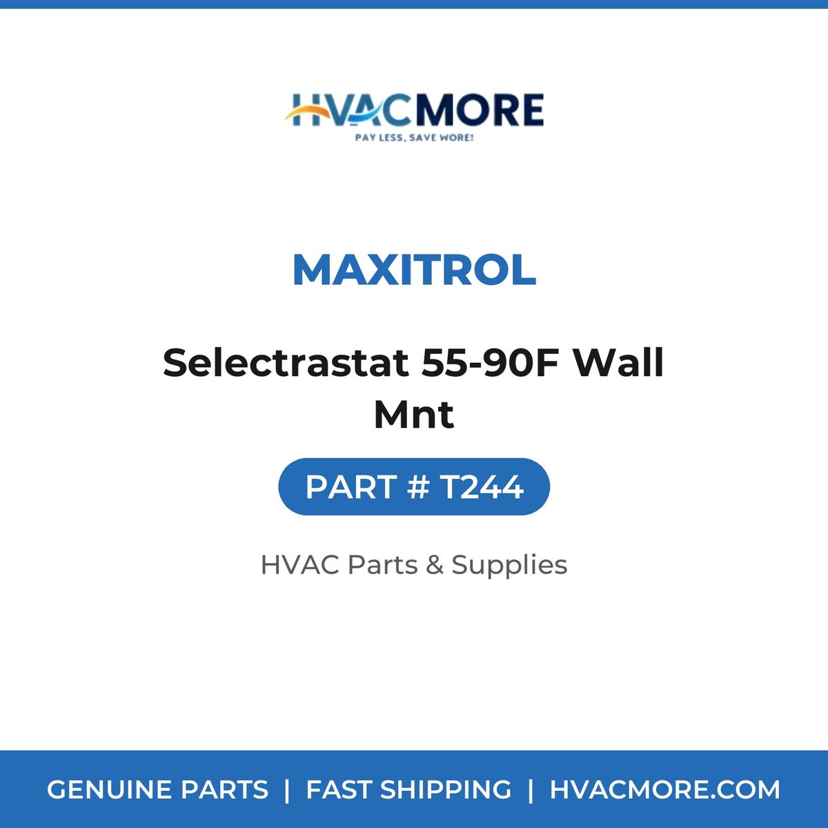 Maxitrol Selectrastat 55-90F Wall Mnt T244