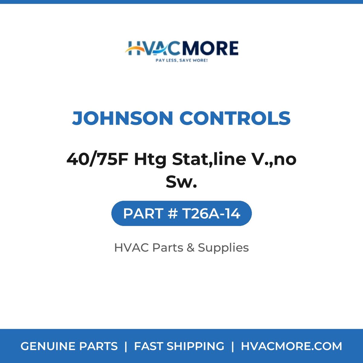 Johnson Controls 40/75F Htg Stat,line V.,no Sw. T26A-14