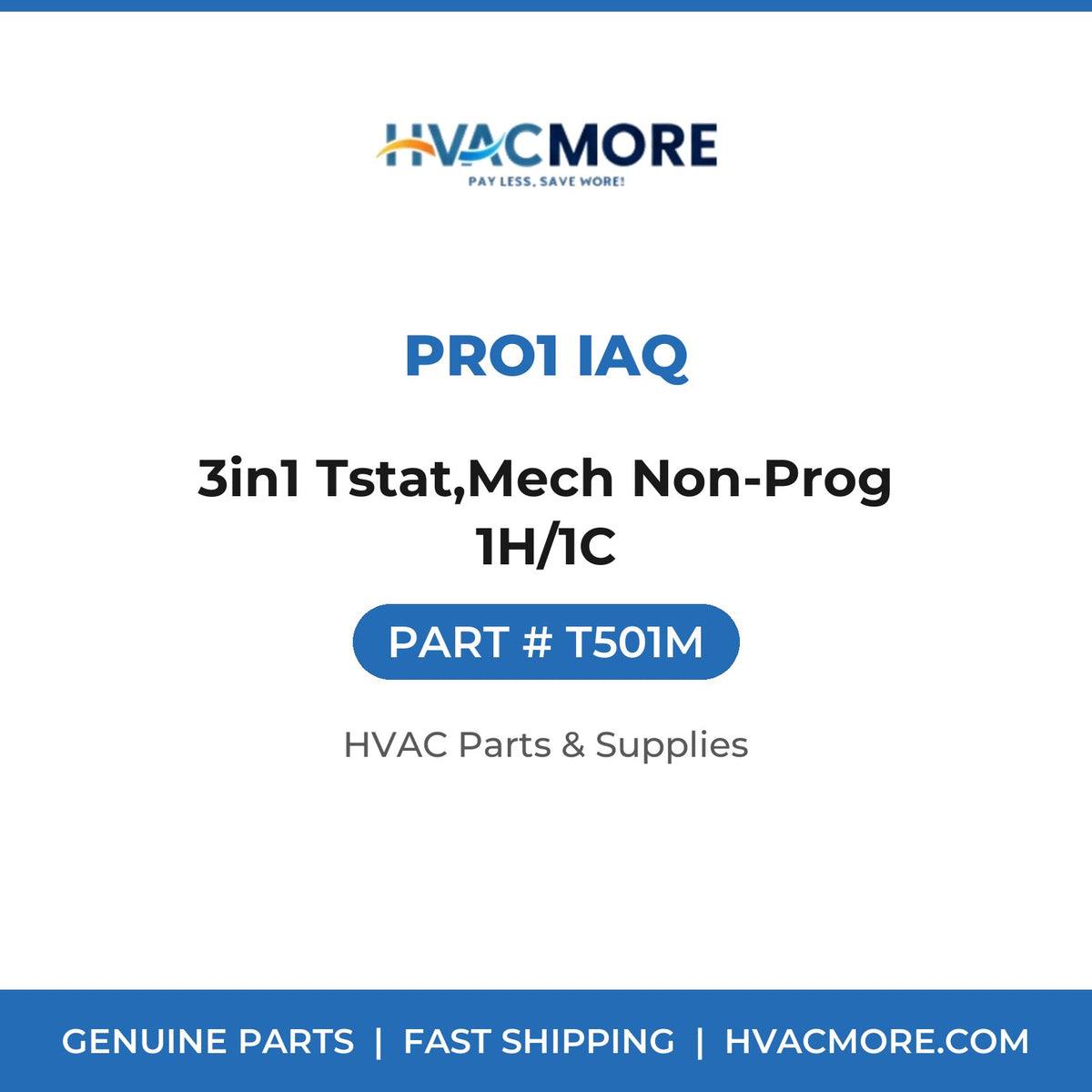 Pro1 IAQ 3in1 Tstat,Mech Non-Prog 1H/1C T501M