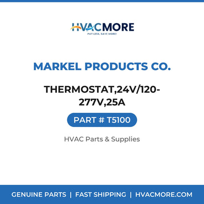 Markel Products Co. THERMOSTAT,24V/120-277V,25A T5100