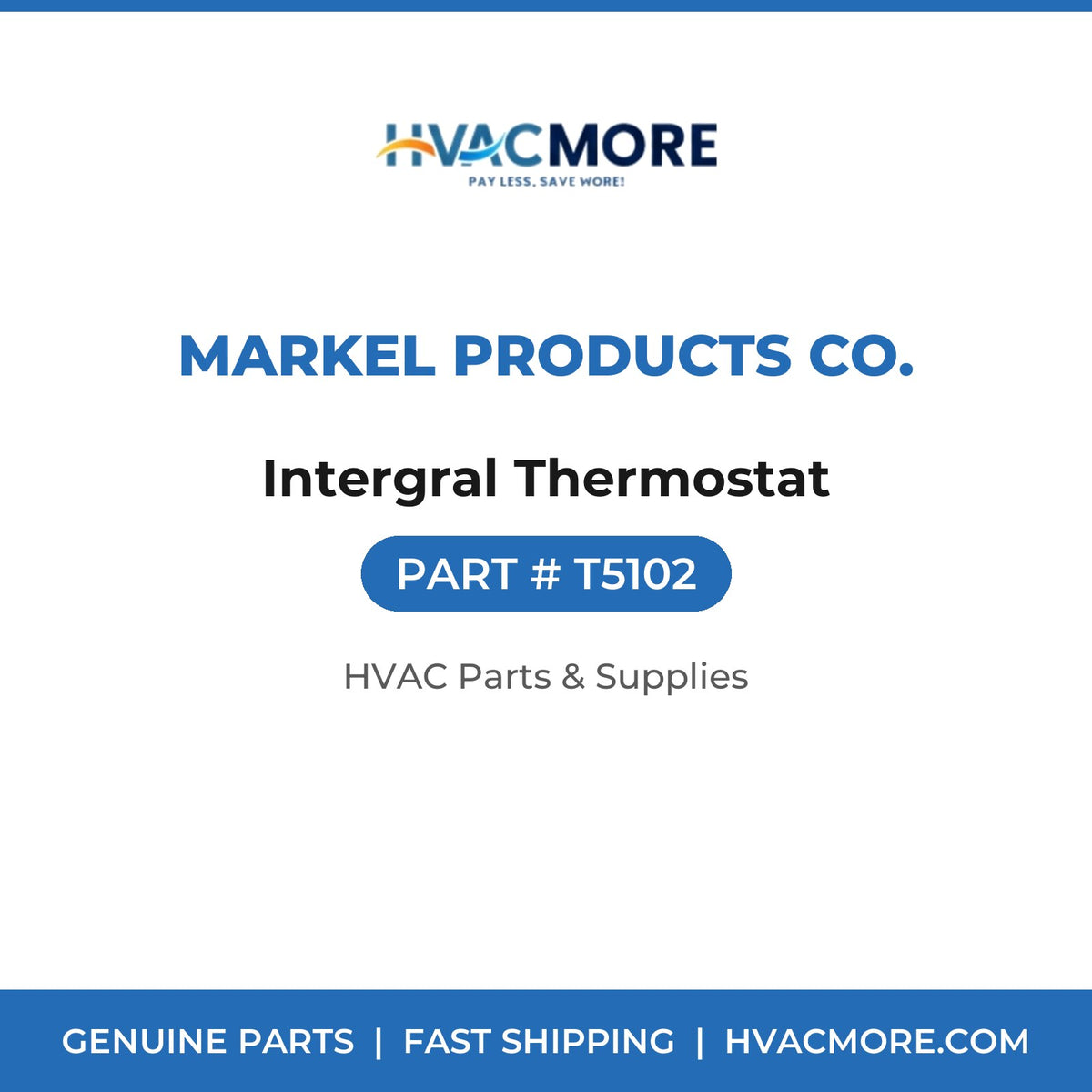 Markel Products Co. Intergral Thermostat T5102