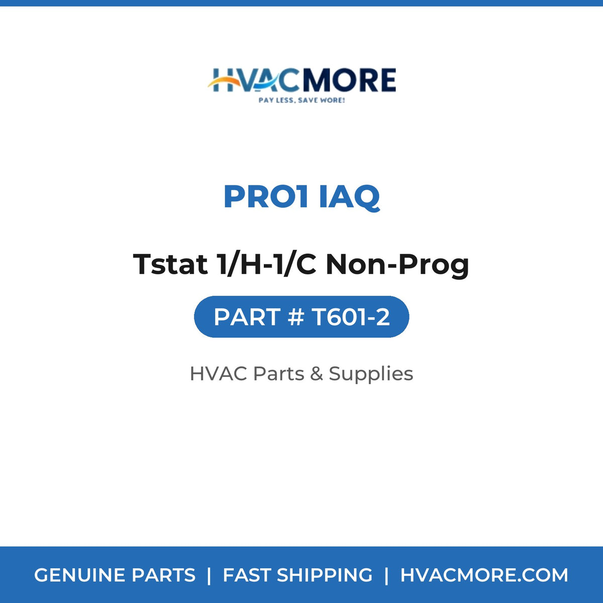 Pro1 IAQ Tstat 1/H-1/C Non-Prog T601-2