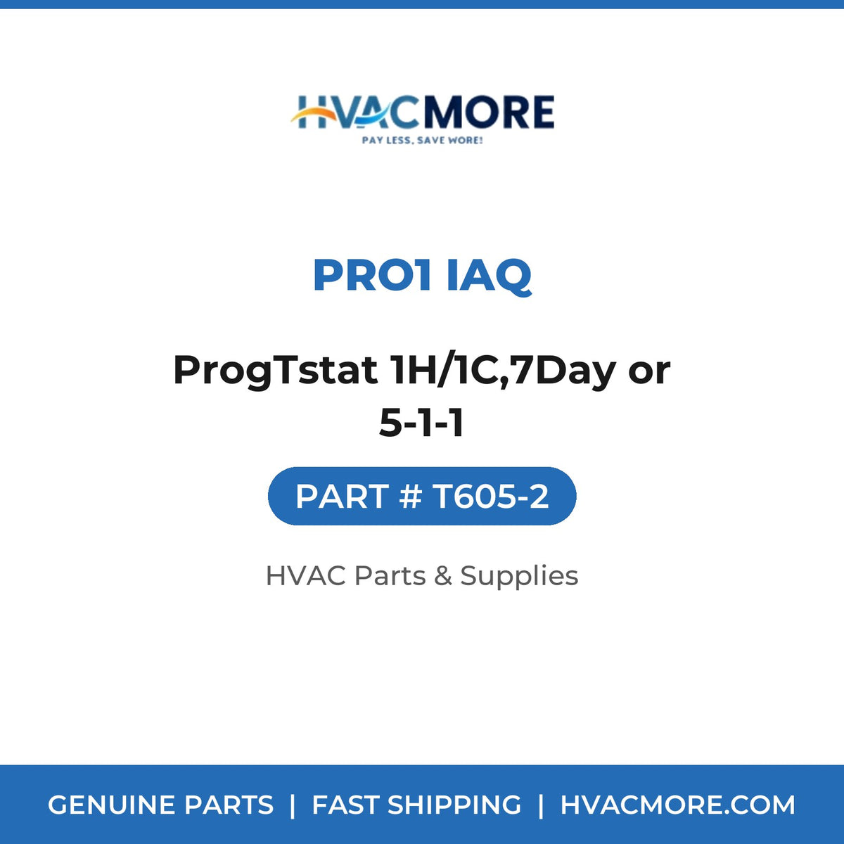Pro1 IAQ ProgTstat 1H/1C,7Day or 5-1-1 T605-2