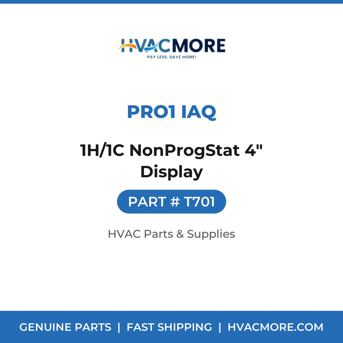 Pro1 IAQ 1H/1C NonProgStat 4" Display T701
