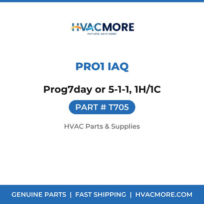 Pro1 IAQ Prog7day or 5-1-1, 1H/1C T705
