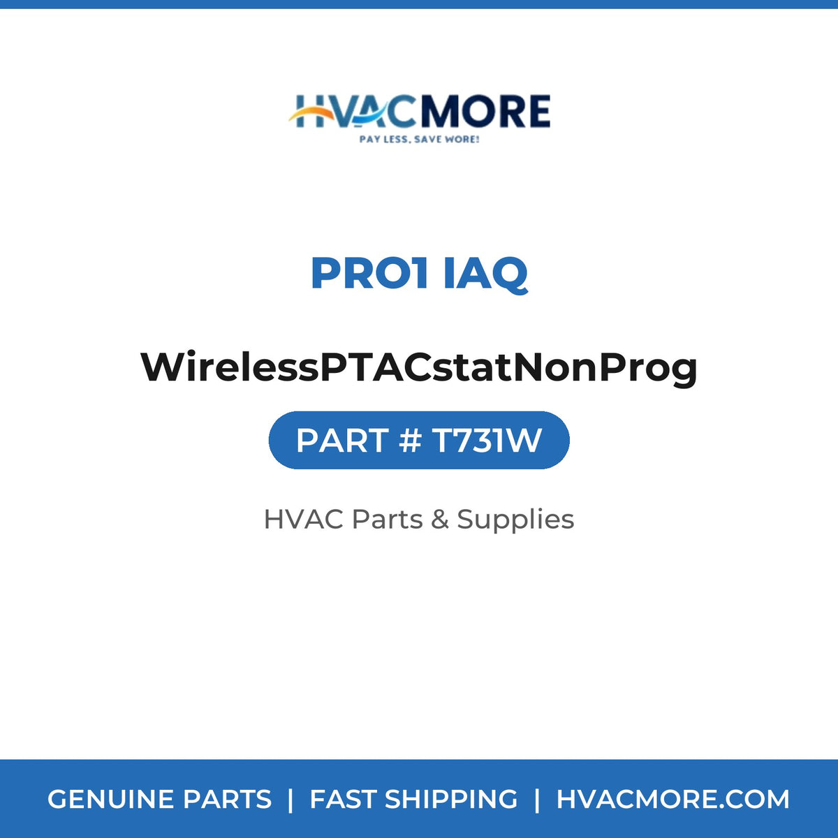 Pro1 IAQ WirelessPTACstatNonProg T731W