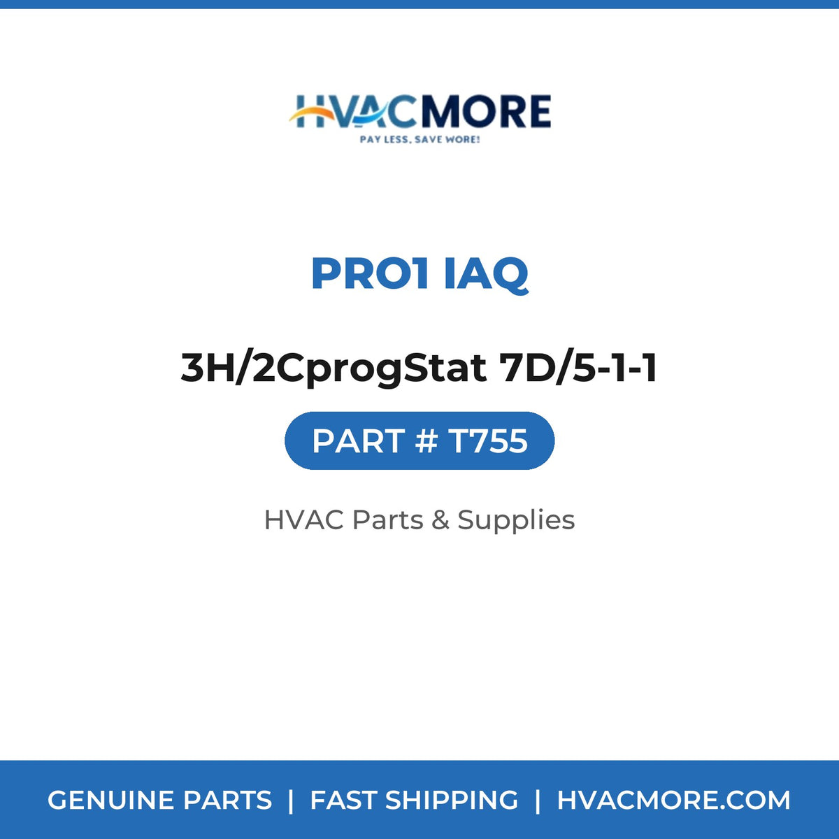 Pro1 IAQ 3H/2CprogStat 7D/5-1-1 T755