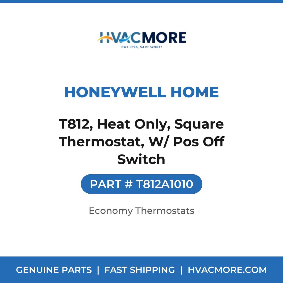 Honeywell Home T812, Heat Only, Square Thermostat, W/ Pos Off Switch T812A1010