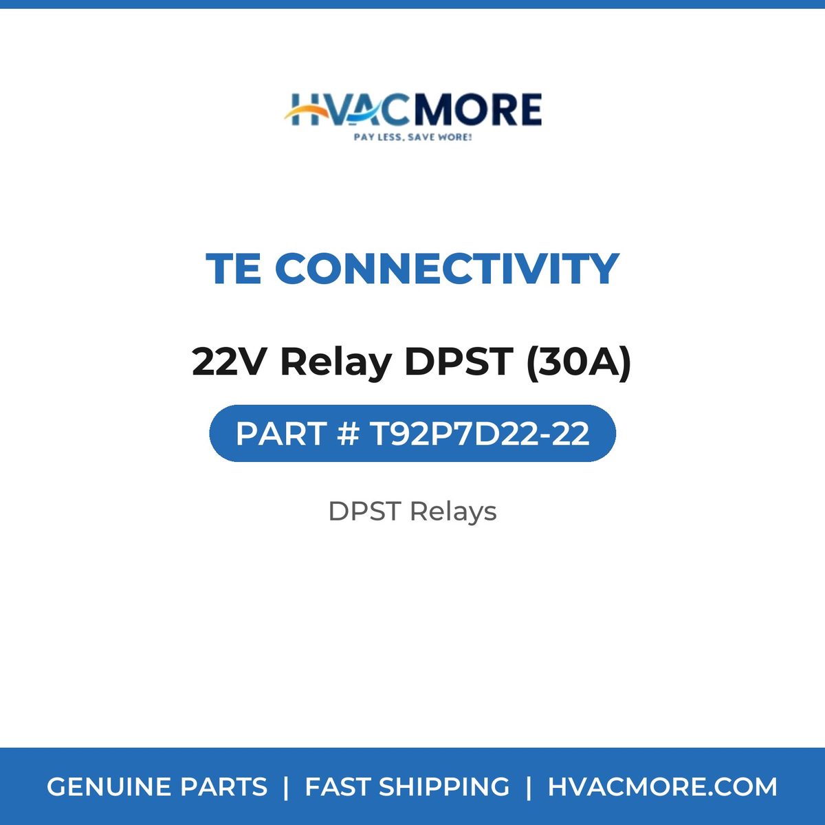 TE Connectivity 22V Relay DPST (30A) T92P7D22-22