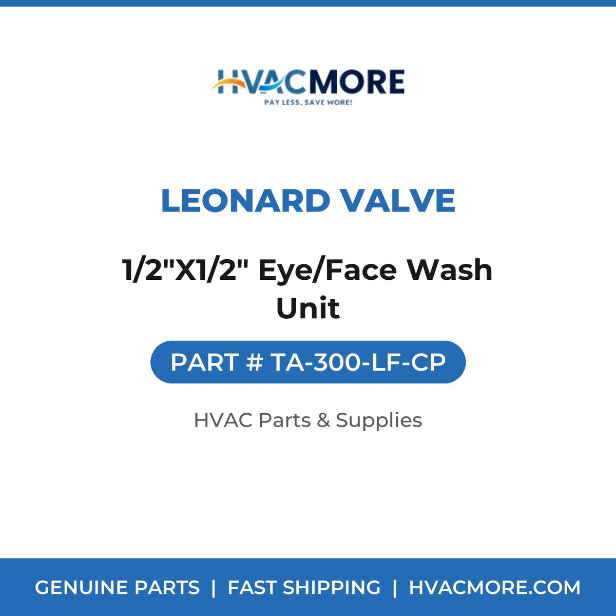 Leonard Valve 1/2"X1/2" Eye/Face Wash Unit TA-300-LF-CP
