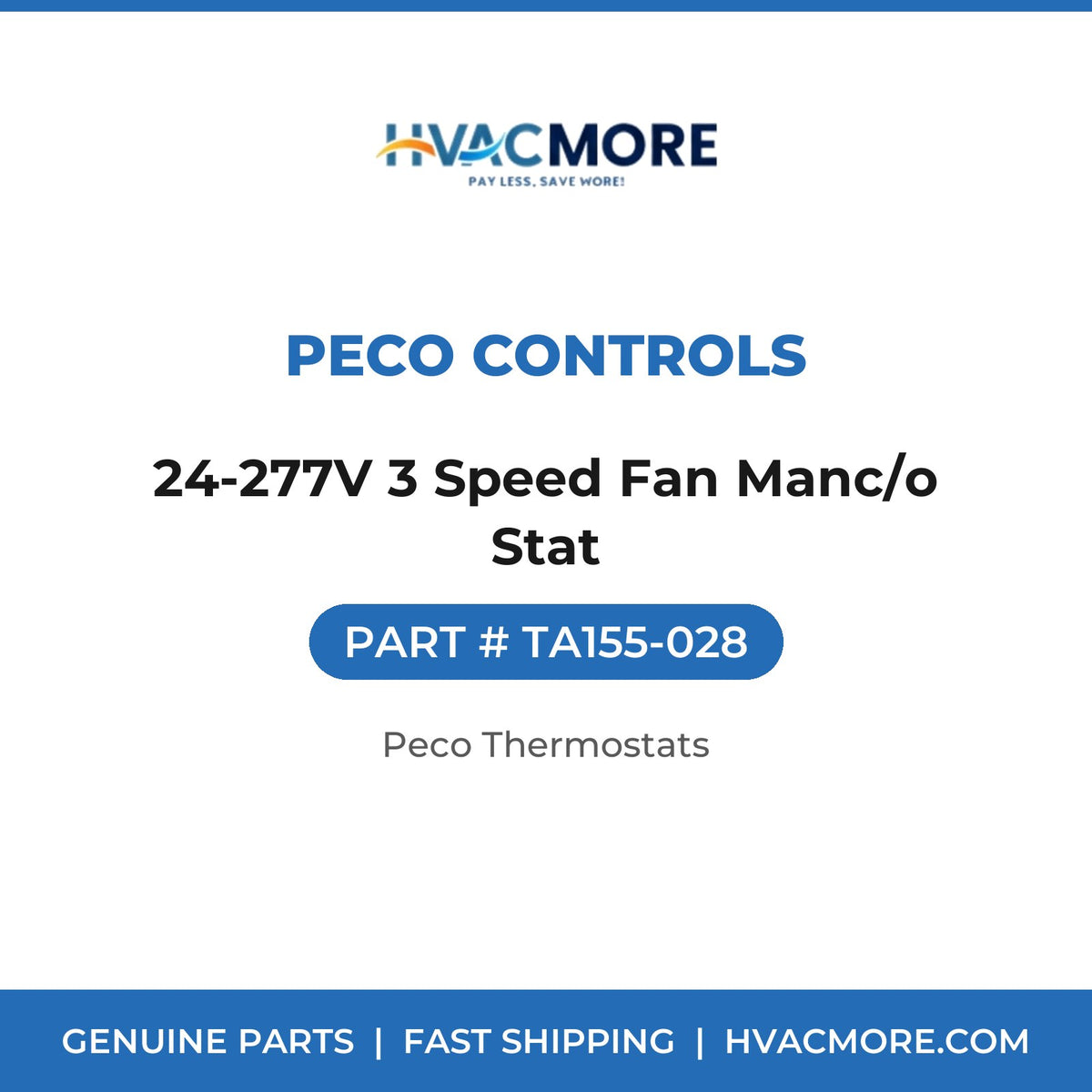 Peco Controls 24-277V 3 Speed Fan Manc/o Stat TA155-028