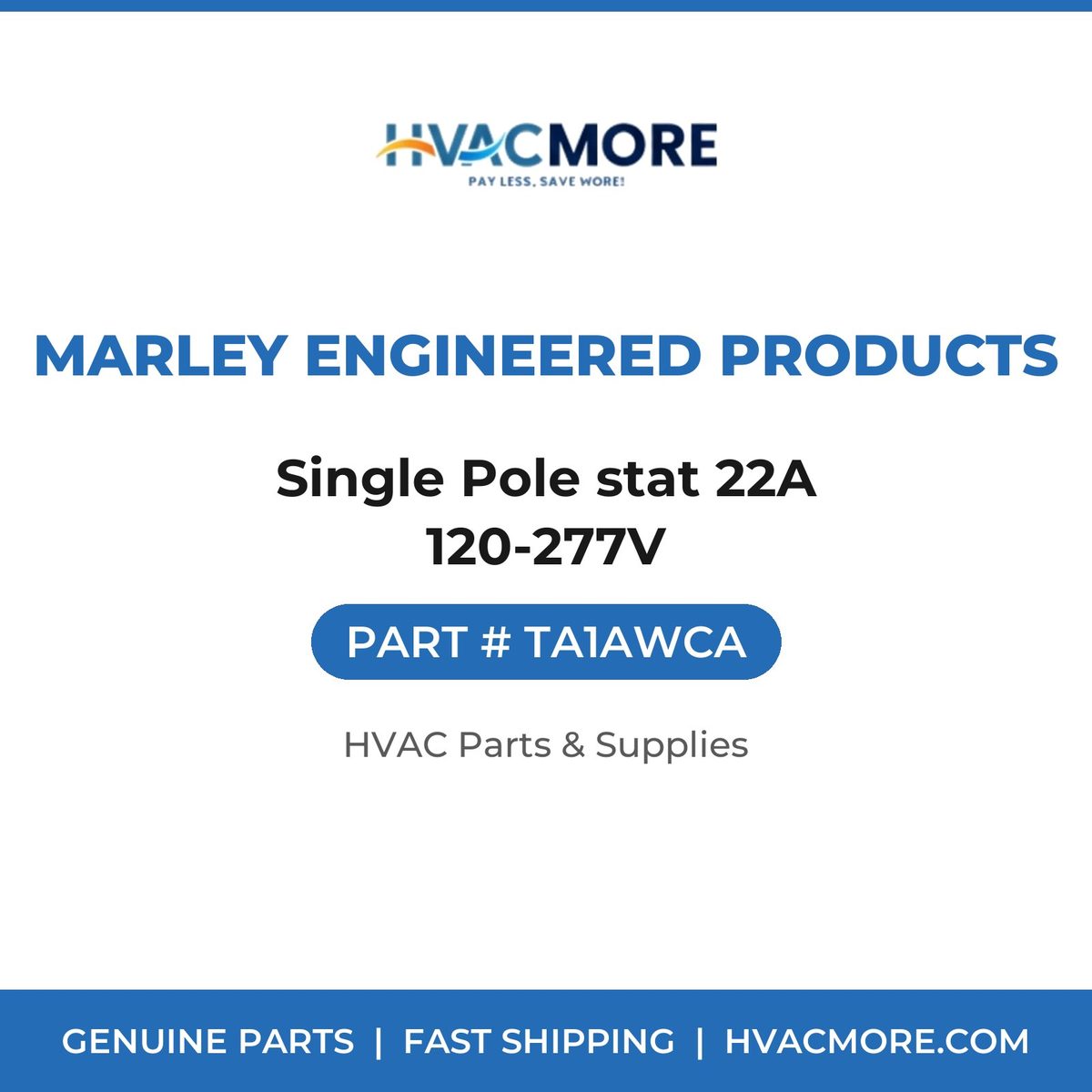 Marley Engineered Products Single Pole stat 22A 120-277V TA1AWCA