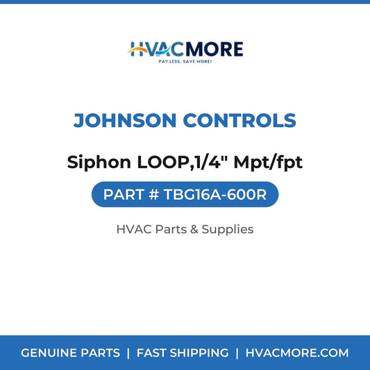 Johnson Controls Siphon LOOP,1/4" Mpt/fpt TBG16A-600R