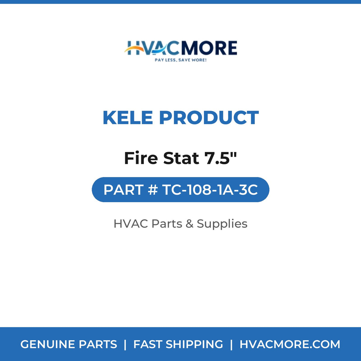 Kele Product Fire Stat 7.5" TC-108-1A-3C