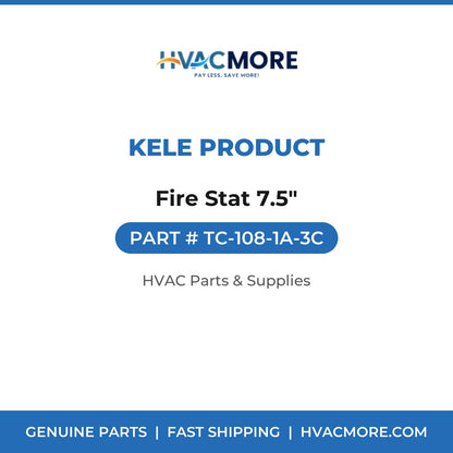 Kele Product Fire Stat 7.5" TC-108-1A-3C